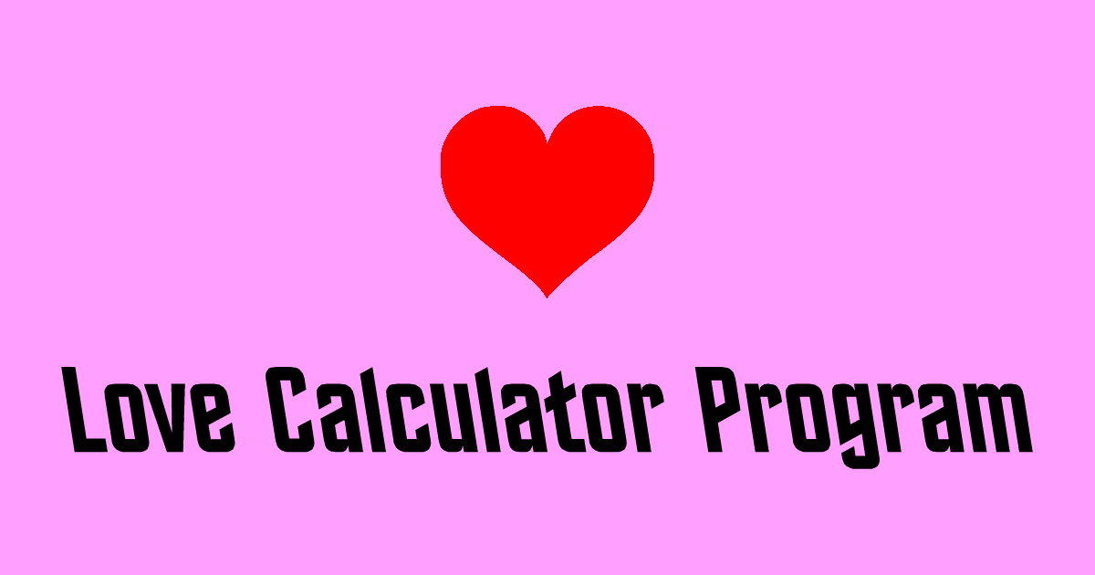 Love Calculator | Ahirlabs Programs Demo